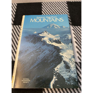 America's Magnificent MOUNTAINS National Geographic Society Photography